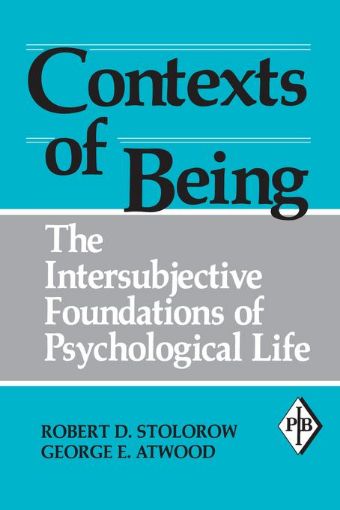 Picture of Contexts of Being: The Intersubjective Foundations of Psychological Life