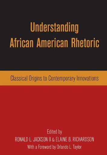 Picture of Understanding African American Rhetoric: Classical Origins to Contemporary Innovations