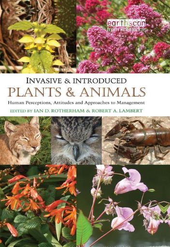 Picture of Invasive and Introduced Plants and Animals: Human Perceptions, Attitudes and Approaches to Management