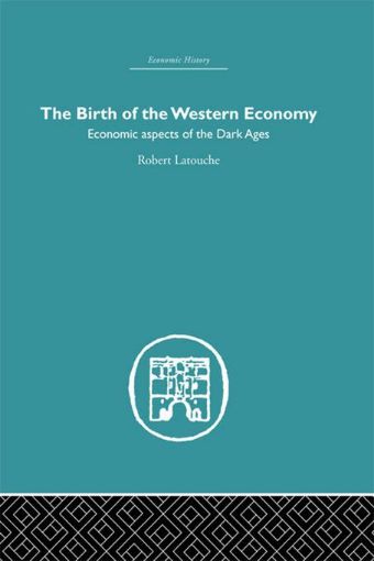 Picture of The Birth of the Western Economy: Economic Aspects of the Dark Ages