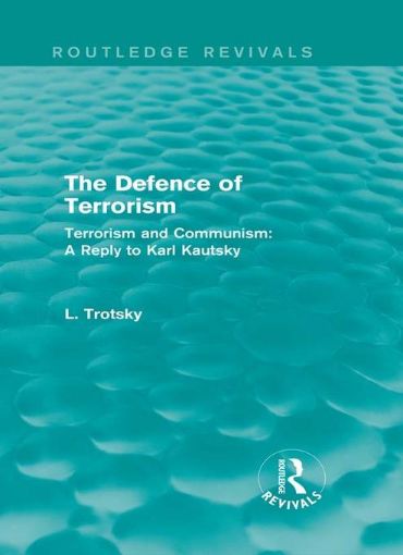 Picture of The Defence of Terrorism (Routledge Revivals): Terrorism and Communism