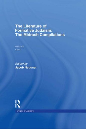 Picture of The Literature of Formative Judaism: The Midrash Compilations