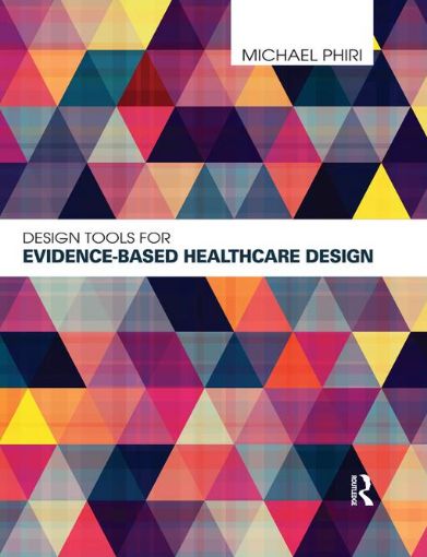 Picture of Design Tools for Evidence-Based Healthcare Design
