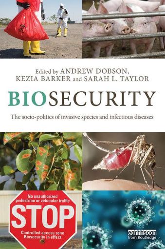 Picture of Biosecurity: The Socio-Politics of Invasive Species and Infectious Diseases