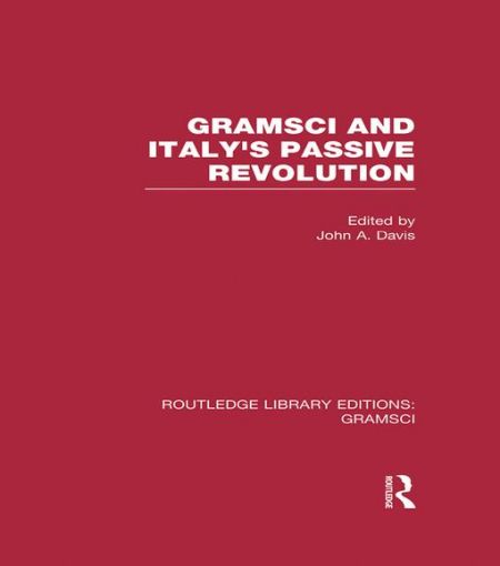 Picture of Gramsci (RLE: Gramsci): And Italy's Passive Revolution