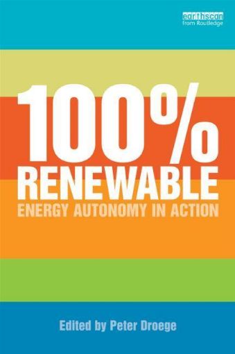 Picture of 100 Per Cent Renewable: Energy Autonomy in Action