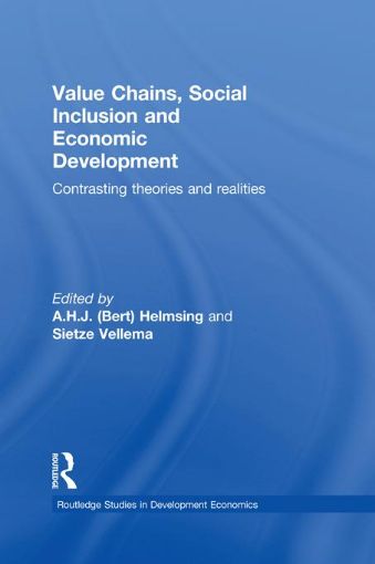 Picture of Value Chains, Social Inclusion and Economic Development: Contrasting Theories and Realities