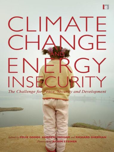 Picture of Climate Change and Energy Insecurity: "The Challenge for Peace, Security and Development"