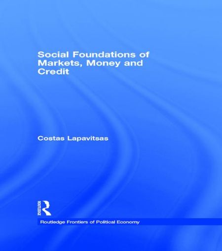 Picture of Social Foundations of Markets, Money and Credit