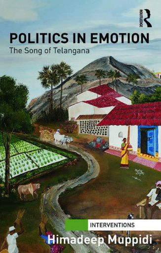 Picture of Politics in Emotion: The Song of Telangana