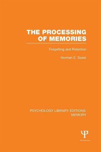 Picture of The Processing of Memories (PLE: Memory): Forgetting and Retention