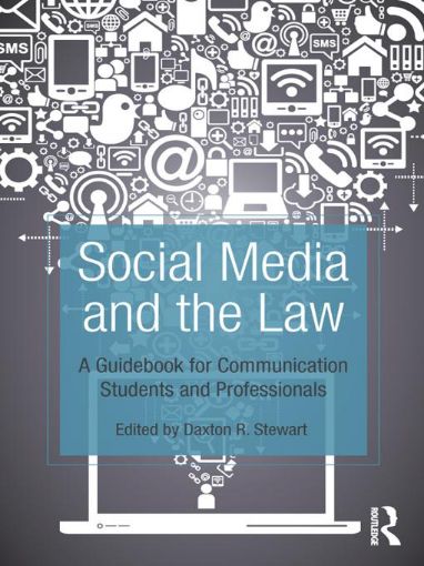 Picture of Social Media and the Law: A Guidebook for Communication Students and Professionals