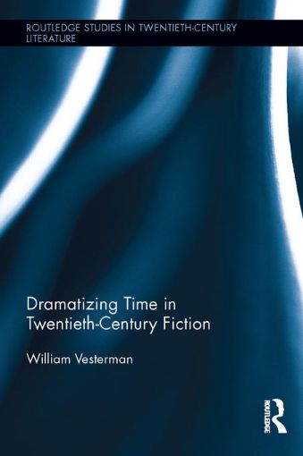 Picture of Dramatizing Time in Twentieth-Century Fiction