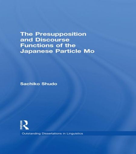 Picture of The Presupposition and Discourse Functions of the Japanese Particle Mo