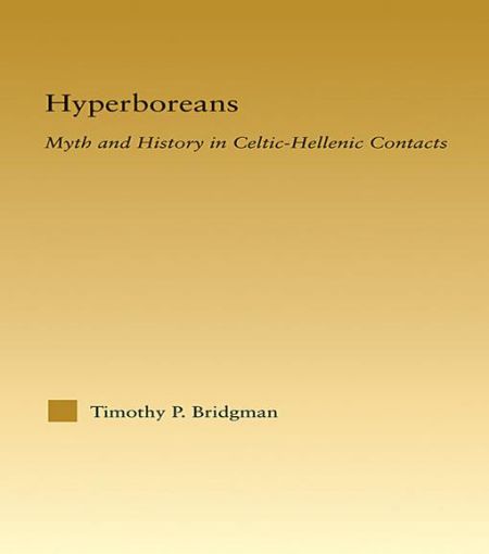 Picture of Hyperboreans: Myth and History in Celtic-Hellenic Contacts