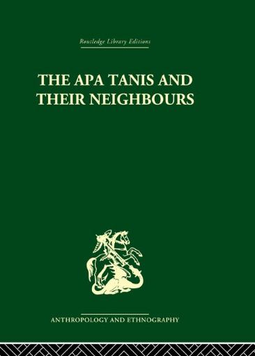 Picture of The APA Tanis and Their Neighbours: A Primitive Society of the Eastern Himalayas