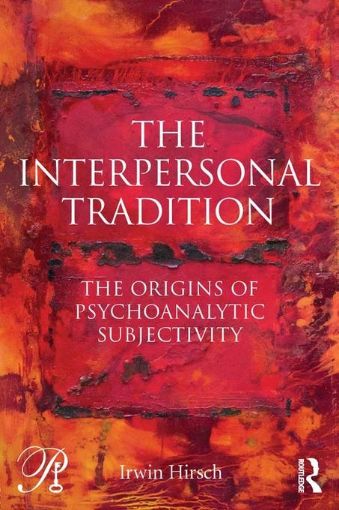 Picture of The Interpersonal Tradition: The origins of psychoanalytic subjectivity