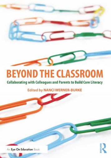 Picture of Beyond the Classroom: Collaborating with Colleagues and Parents to Build Core Literacy