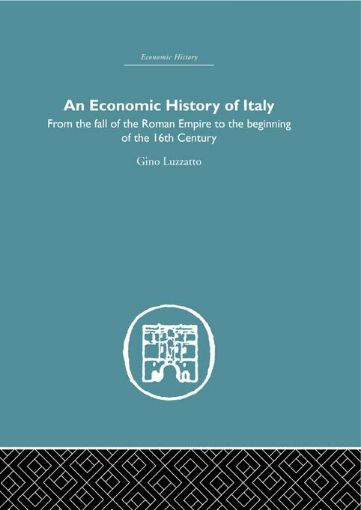 Picture of An Economic History of Italy: From the Fall of the Empire to the Beginning of the 16th Century