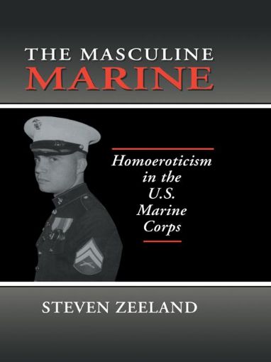 Picture of The Masculine Marine: Homoeroticism in the U.S. Marine Corps