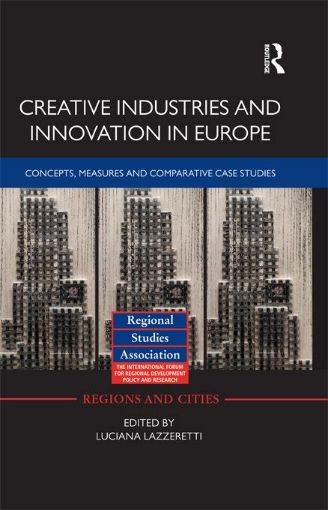 Picture of Creative Industries and Innovation in Europe: Concepts, Measures and Comparative Case Studies