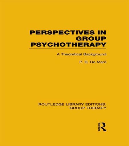 Picture of Perspectives in Group Psychotherapy (Rle: Group Therapy): A Theoretical Background