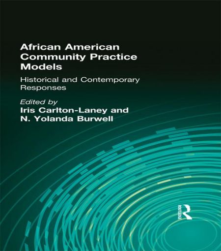 Picture of African American Community Practice Models: Historical and Contemporary Responses