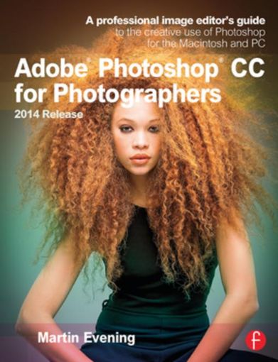 Picture of Adobe Photoshop CC for Photographers, 2014 Release: A professional image editor's guide to the creative use of Photoshop for the Macintosh and PC