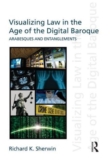 Picture of Visualizing Law in the Age of the Digital Baroque: Arabesques & Entanglements
