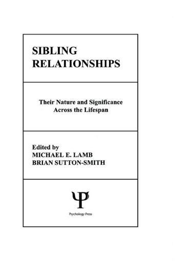 Picture of Sibling Relationships: their Nature and Significance Across the Lifespan