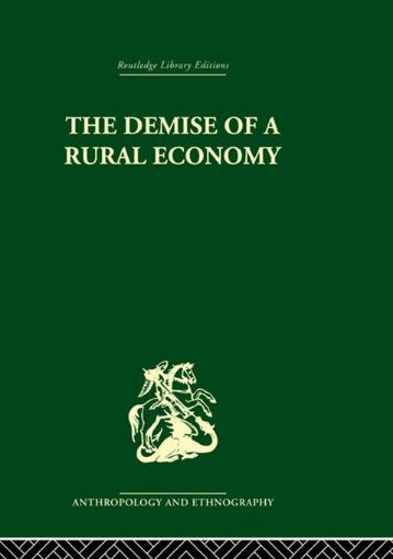 Picture of The Demise of a Rural Economy: From Subsistence to Capitalism in a Latin American Village