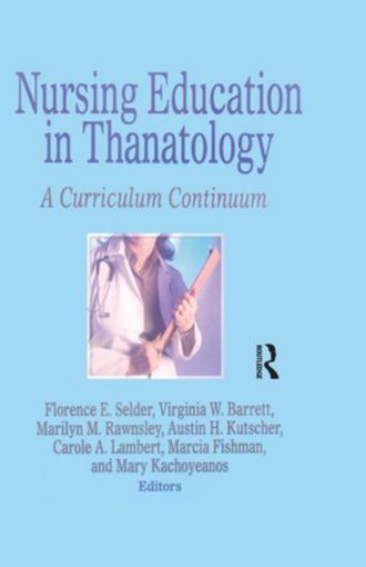 Picture of Nursing Education in Thanatology: A Curriculum Continuum