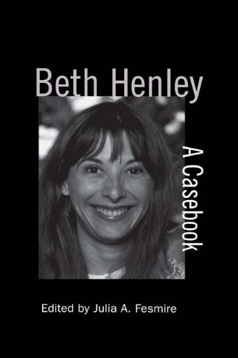 Picture of Beth Henley: A Casebook