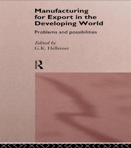Picture of Manufacturing for Export in the Developing World: Problems and Possibilities