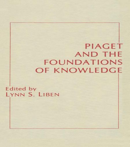 Picture of Piaget and the Foundations of Knowledge