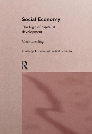 Picture of Social Economy: The Logic of Capitalist Development