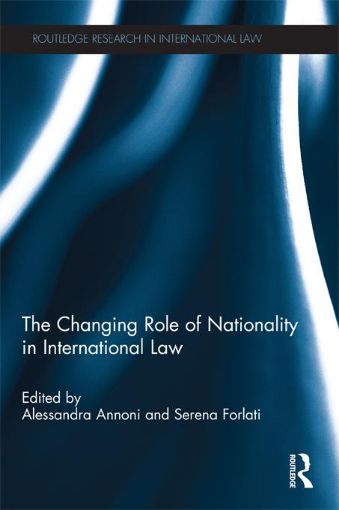 Picture of The Changing Role of Nationality in International Law