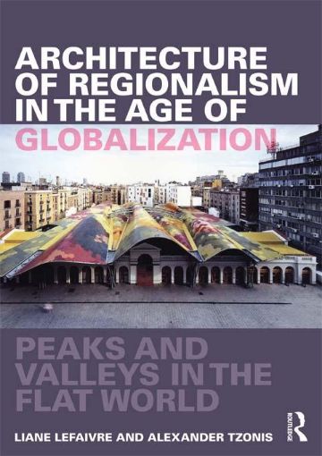 Picture of Architecture of Regionalism in the Age of Globalization: Peaks and Valleys in the Flat World