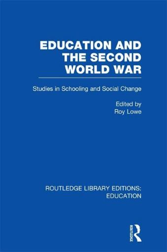 Picture of Education and the Second World War: Studies in Schooling and Social Change
