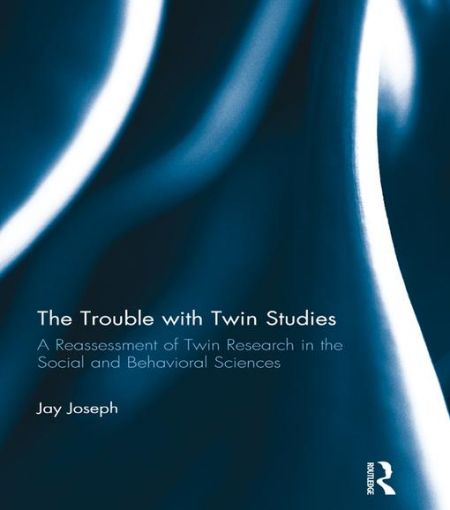 Picture of The Trouble with Twin Studies: A Reassessment of Twin Research in the Social and Behavioral Sciences
