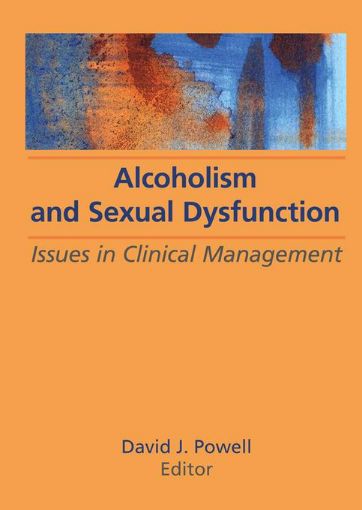 Picture of Alcoholism and Sexual Dysfunction: Issues in Clinical Management
