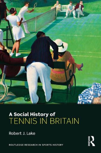 Picture of A Social History of Tennis in Britain