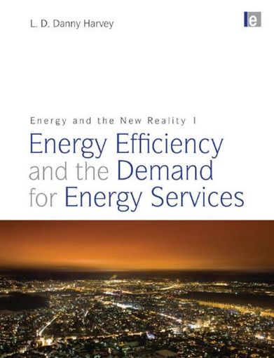 Picture of Energy and the New Reality 1: Energy Efficiency and the Demand for Energy Services