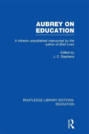 Picture of Aubrey on Education: A Hitherto Unpublished Manuscript by the Author of Brief Lives