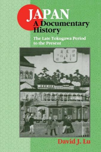 Picture of Japan: A Documentary History: Vol 2: The Late Tokugawa Period to the Present: A Documentary History