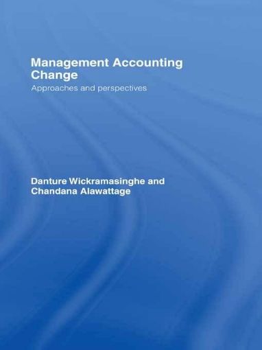 Picture of Management Accounting Change: Approaches and Perspectives