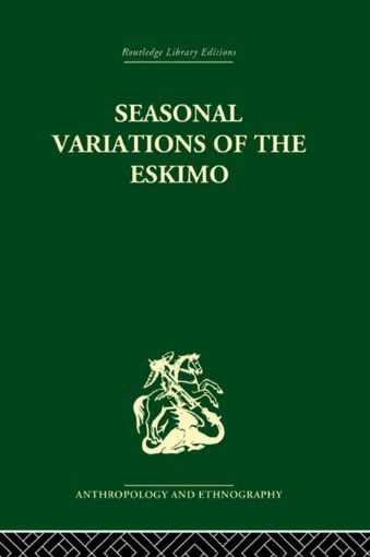 Picture of Seasonal Variations of the Eskimo: A Study in Social Morphology