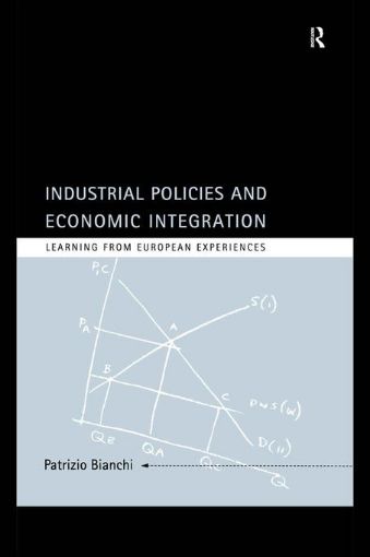 Picture of Industrial Policies and Economic Integration: Learning From European Experiences