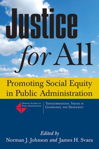 Picture of Justice for All: Promoting Social Equity in Public Administration: Promoting Social Equity in Public Administration