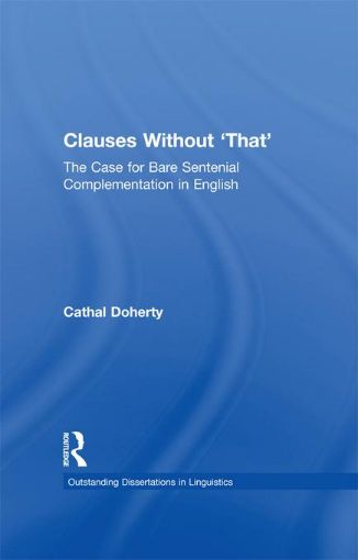 Picture of Clauses Without 'That': The Case for Bare Sentential Complementation in English